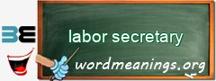 WordMeaning blackboard for labor secretary